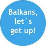 Balkans, let's get up 2014
